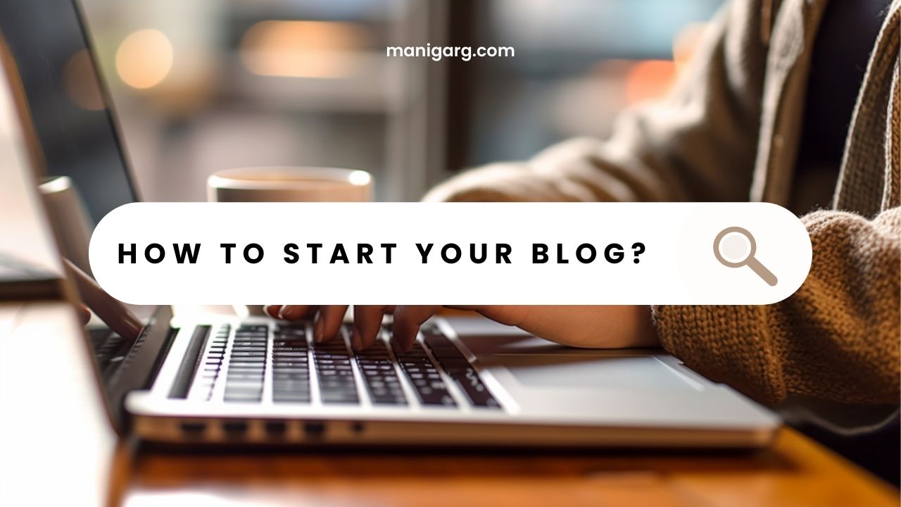 how to start your blog